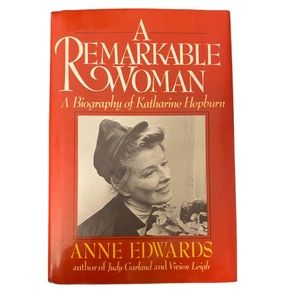 A Remarkable Woman A Biography of Katharine Hepburn